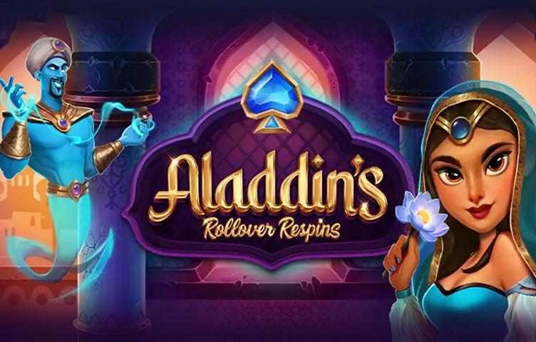 Aladdin’s Rollover Respins Aladdin’s Rollover Respins