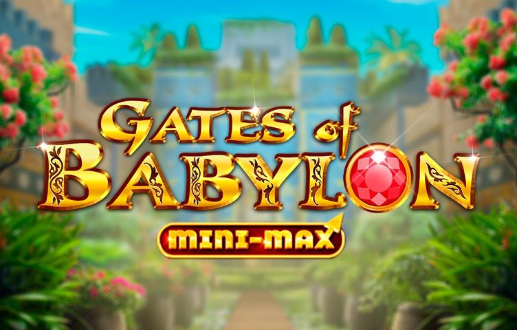Gates of Babylon Mini-Max
